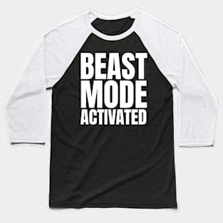 Beast mode activated Baseball T-Shirt